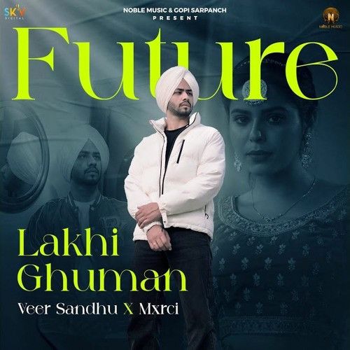 Future Lakhi Ghuman song