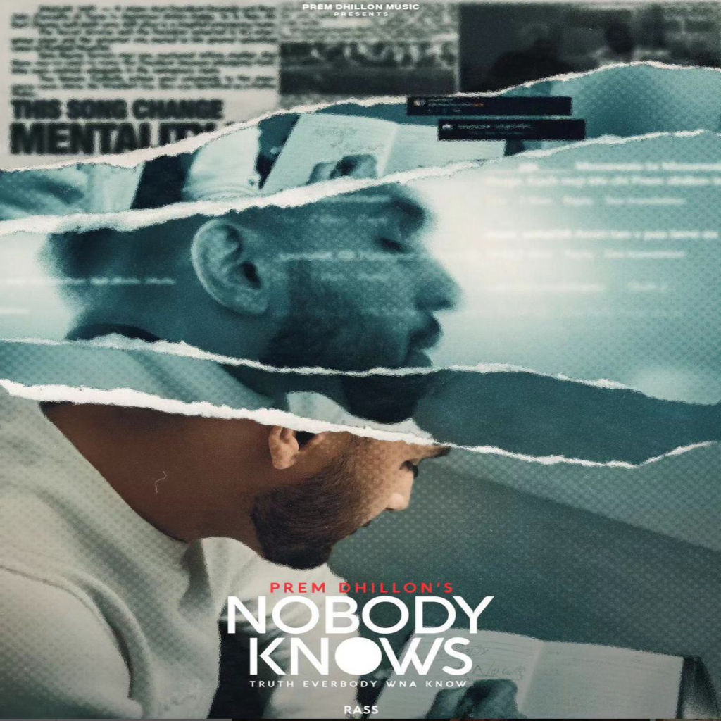 Nobody Knows Prem Dhillon Mp3 song download