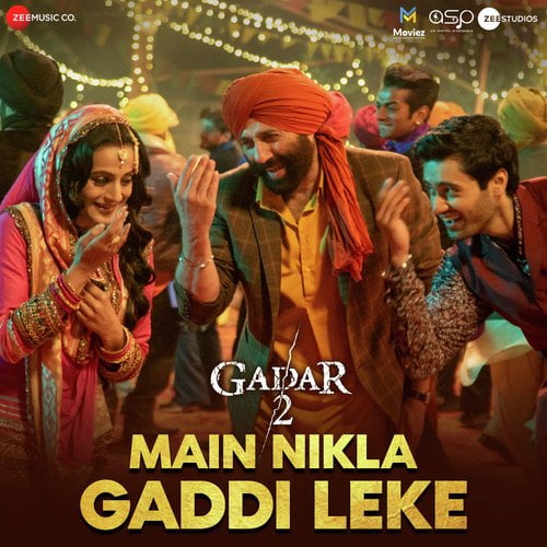 Main Nikla Gaddi Leke (Gadar 2) Song Download