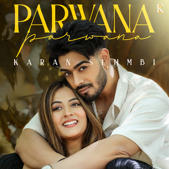 Parwana Karan Sehmbi Mp3 song download