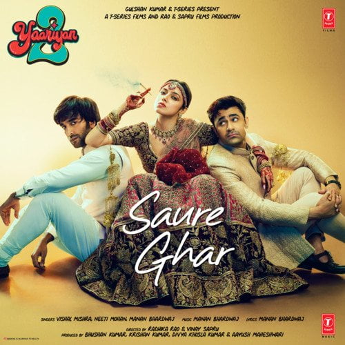 Saure Ghar (Yaarian 2) Mp3 Song Download