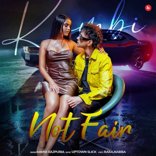 Not Fair Kambi Rajpuria Mp3 Song Download