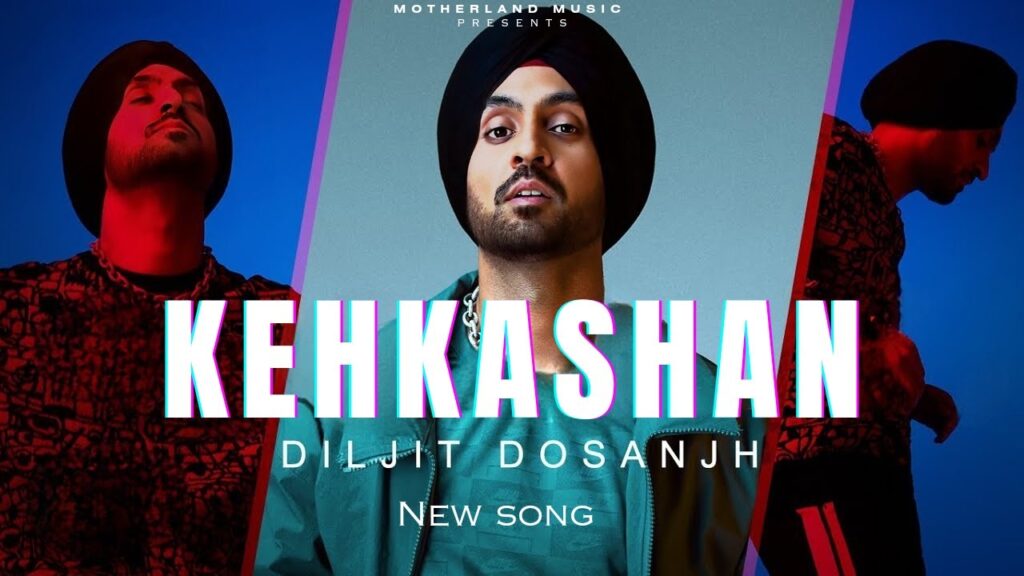 Kehkashan Diljit Dosanjh Mp3 Song Download