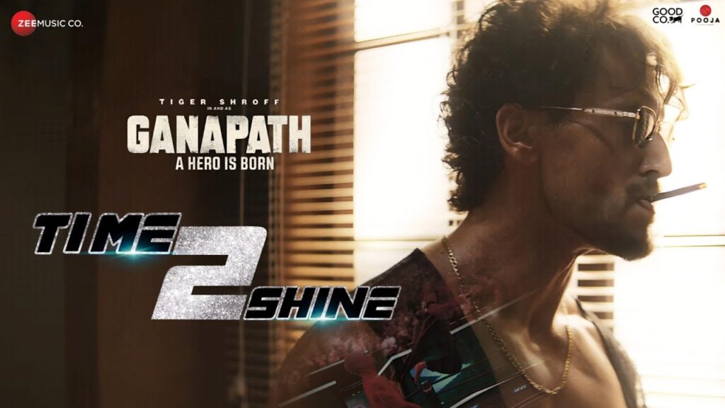 Time 2 Shine (Ganapath) Mp3 Song Download