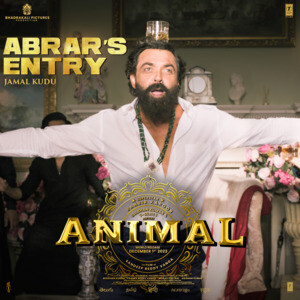 Abrar Entry (Animal) Mp3 Song Download
