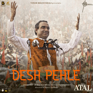 Desh Pehle (Main Atal Hoon) Mp3 Song Download