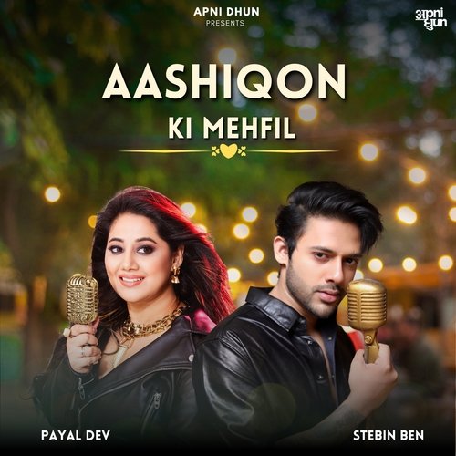 Aashiqon ki Mehfil (Payal Dev & Stebin Ben) Mp3 Download