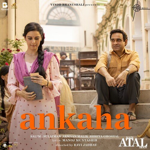 Ankaha (Main ATAL Hoon) Mp3 Song Download