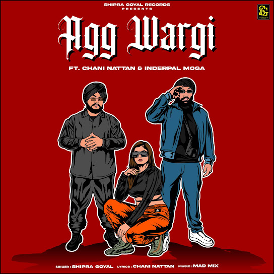 Agg Wargi Shipra Goyal Mp3 Song Download