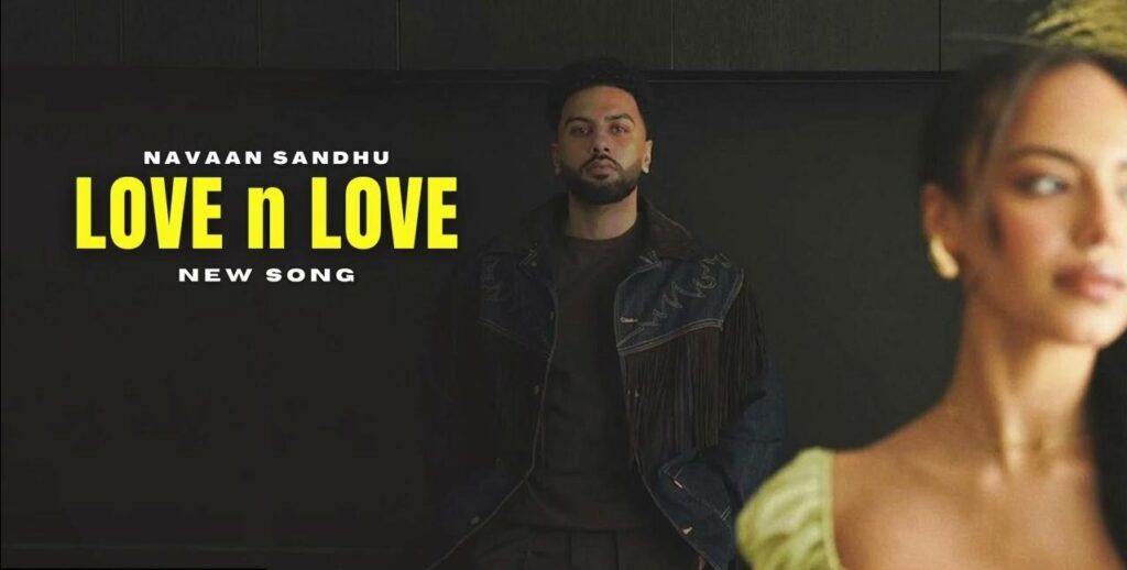 Love N Love Navaan Sandhu Mp3 Song Download