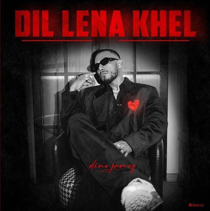 Dil Lena Khel (Dino James) Mp3 Song Download