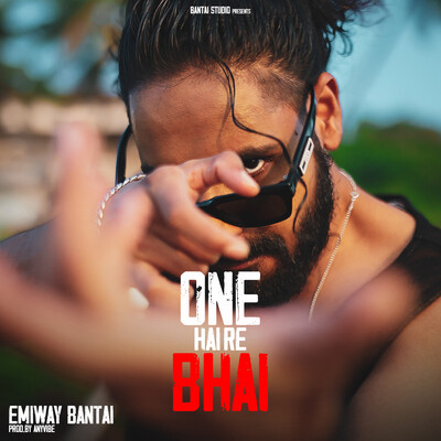 One Hai Re Bhai (Emiway Bantai) Mp3 Song Download
