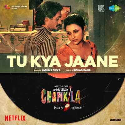 Tu Kya Jaane (Amar Singh Chamkila) Mp3 Song Download