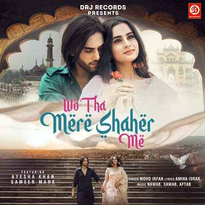 Wo Tha Mere Shaher Me (Mohammed Irfan) MP3 Song Download