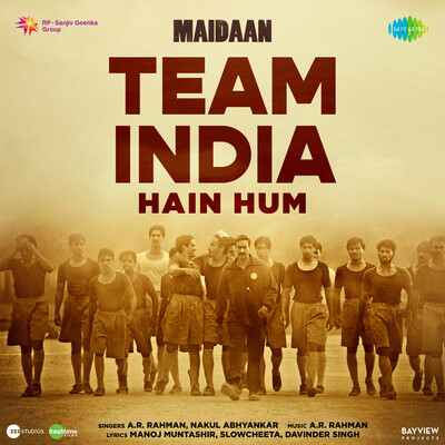 Team India Hain Hum (Maidaan) Mp3 Song Download