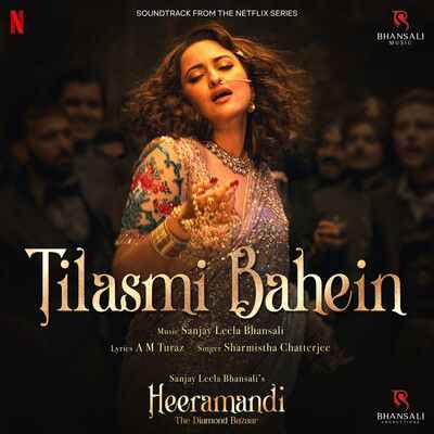Tilasmi Bahein (Heeramandi) Mp3 Song Download