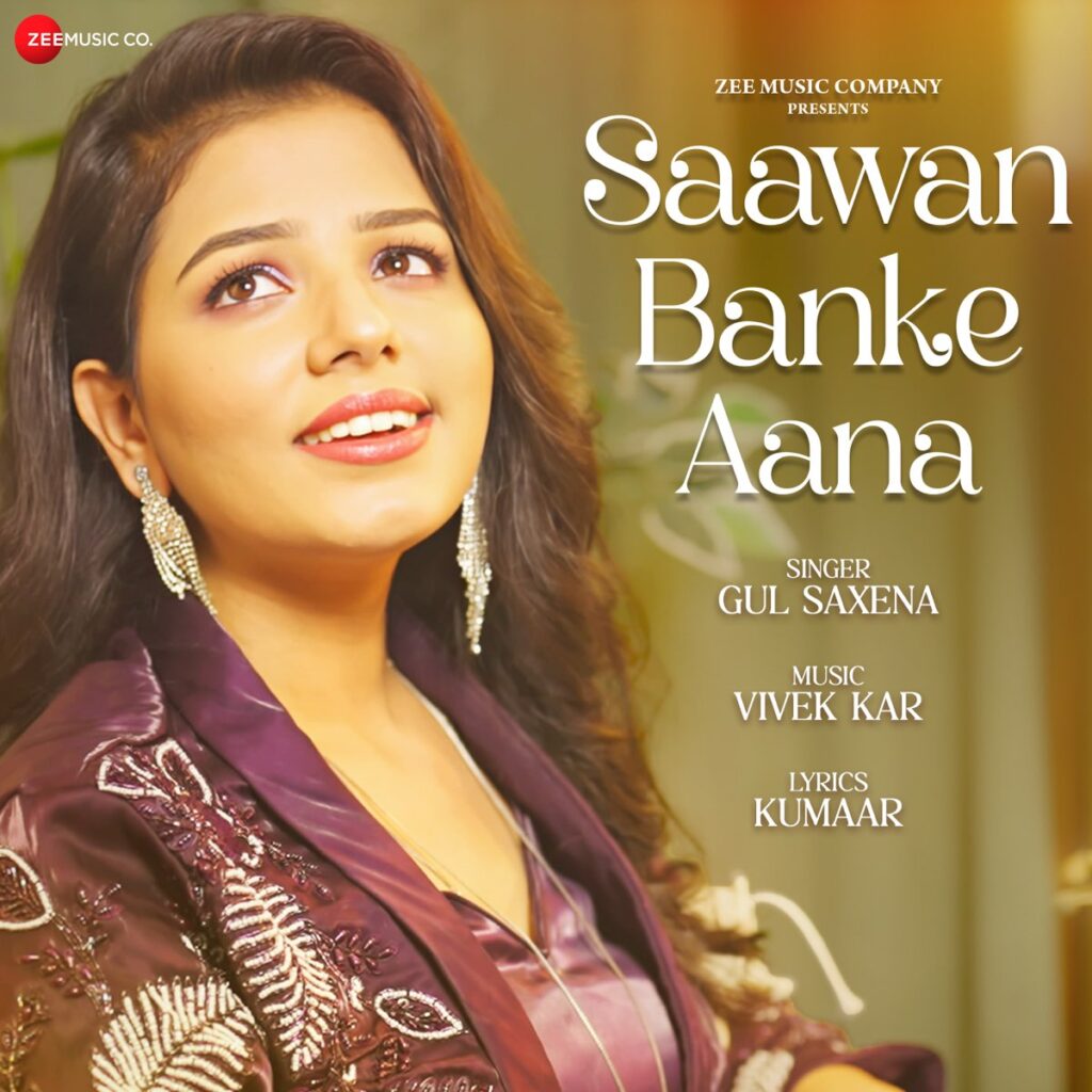 Saawan Banke Aana (Gul Saxena) Mp3 Song Download