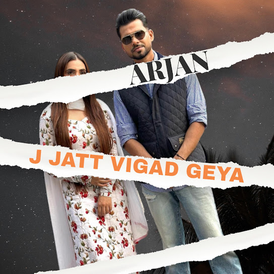 Je Jatt Vigad Geya Arjan Dhillon Mp3 Song Download