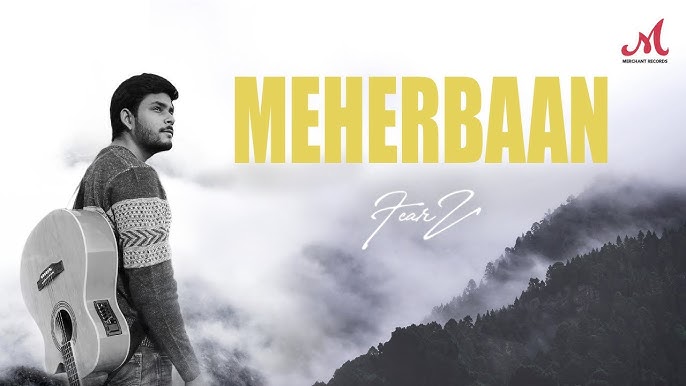 Meherbaan (Fearz) Mp3 Song Download