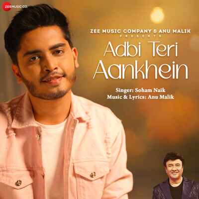 Adbi Teri Aankhein (Soham Naik) Mp3 Song Download