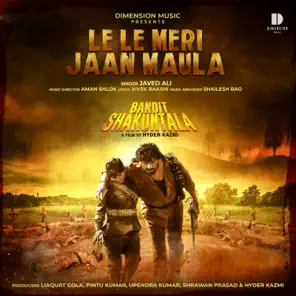 Le Le Meri Jaan Maula (Bandit Shakuntala) Mp3 Song Download