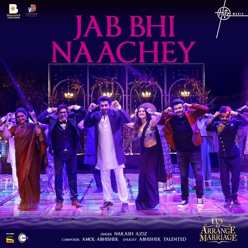 Jab Bhi Naachey (Luv Ki Arrange Marriage) Mp3 Song Download