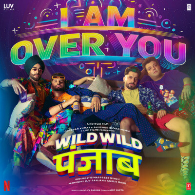 I Am Over You (Wild Wild Punjab) Mp3 Song Download